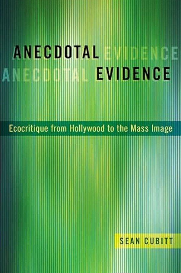 Anecdotal Evidence: Ecocritiqe From Hollywood To The Mass Image-..