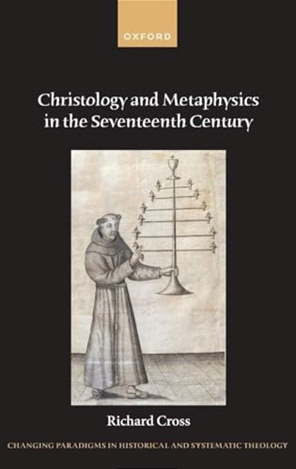 Christology And Metaphysics In The Seventeenth Century-..