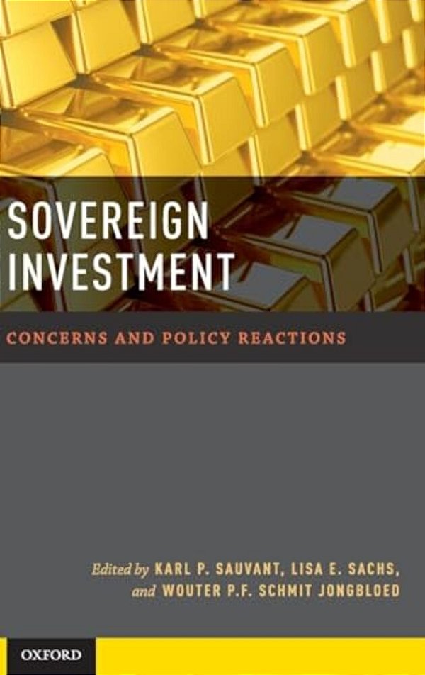 Sovereign Investment: Concerns And Policy Reactions-..