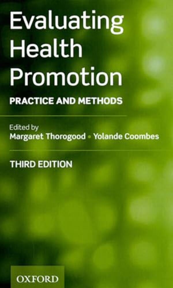 Evaluating Health Promotion: Practice And Methods-..