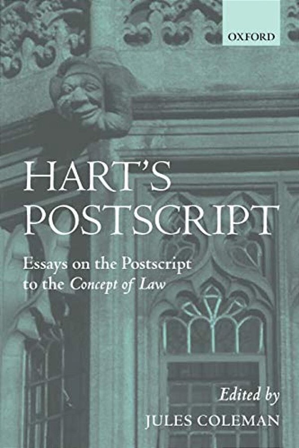 Hart's Postscript: Essays On The Postscript To The Concept Of Law-..