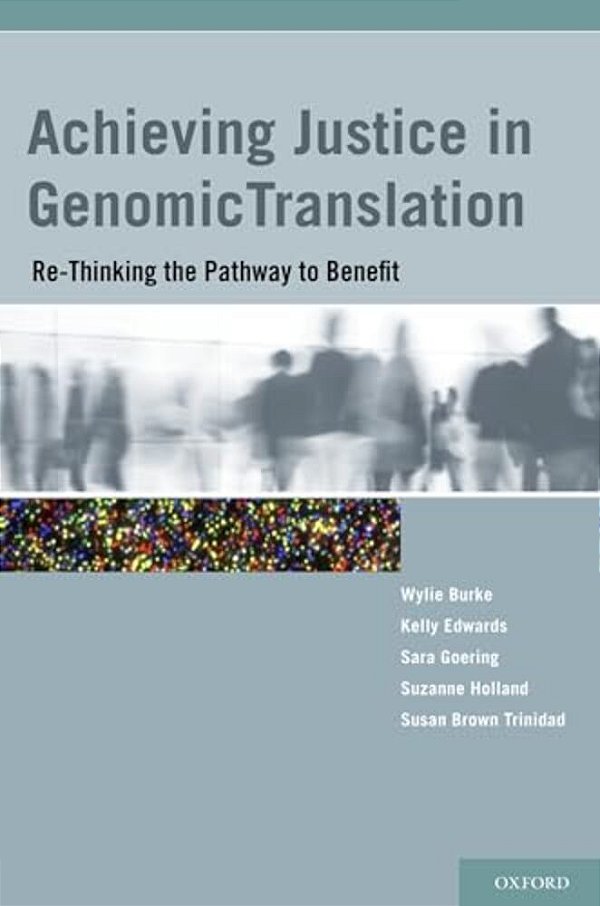 Achieving Justice In Genomic Translation: Re-Thinking The Pathway To Benefit-..