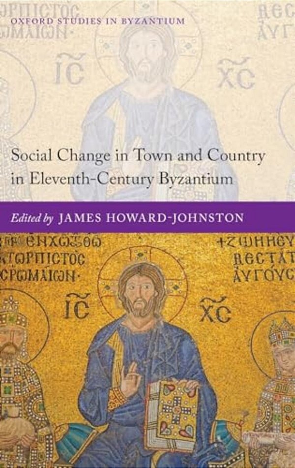 Social Change In Town And Country In Eleventh-Century Byzantium-..