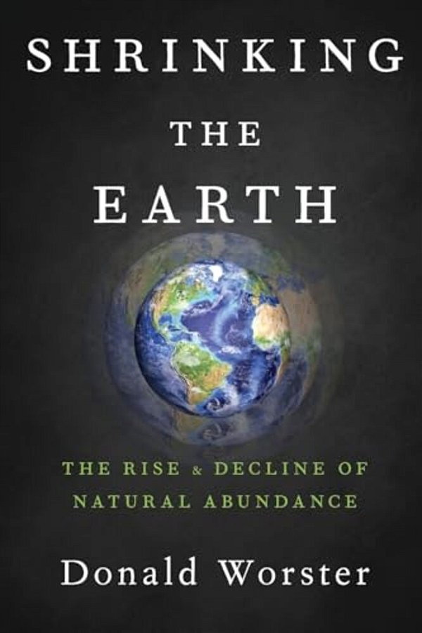 Shrinking The Earth: The Rise And Decline Of Natural Abundance-..