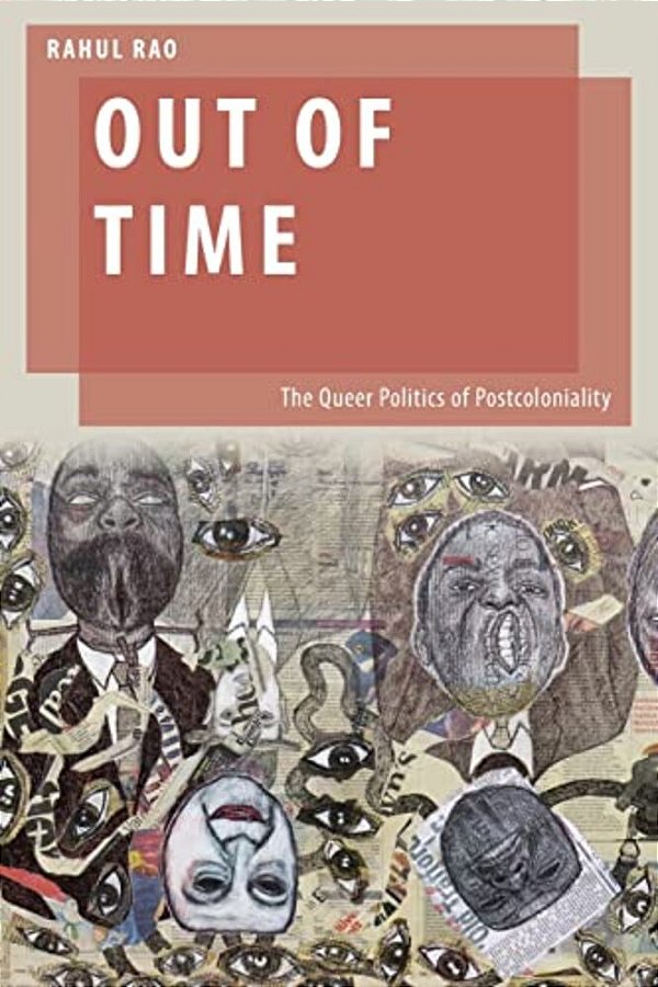 Out Of Time: The Queer Politics Of Postcoloniality-..