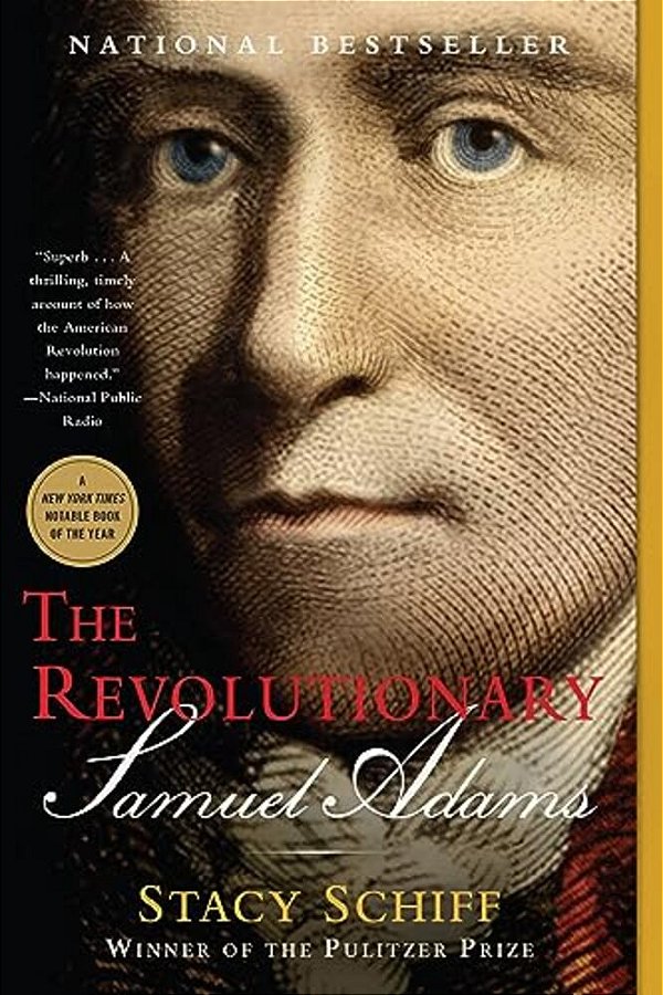 The Revolutionary: Samuel Adams-..