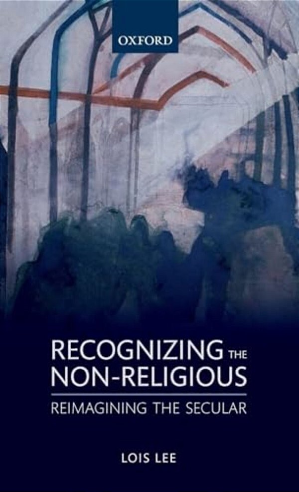 Recognizing The Non-Religious: Reimagining The Secular-..