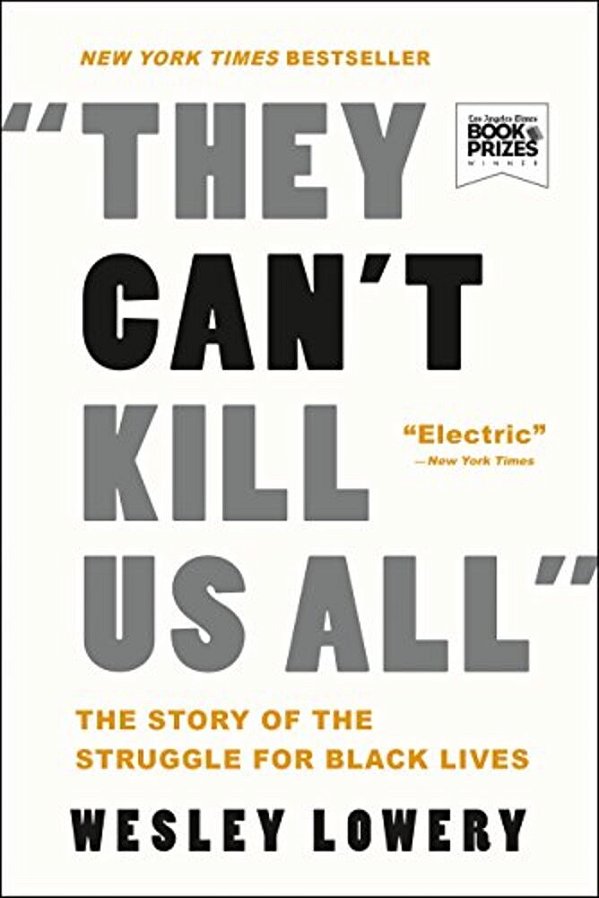 They Can't Kill US All: The Story Of The Struggle For Black Lives-..