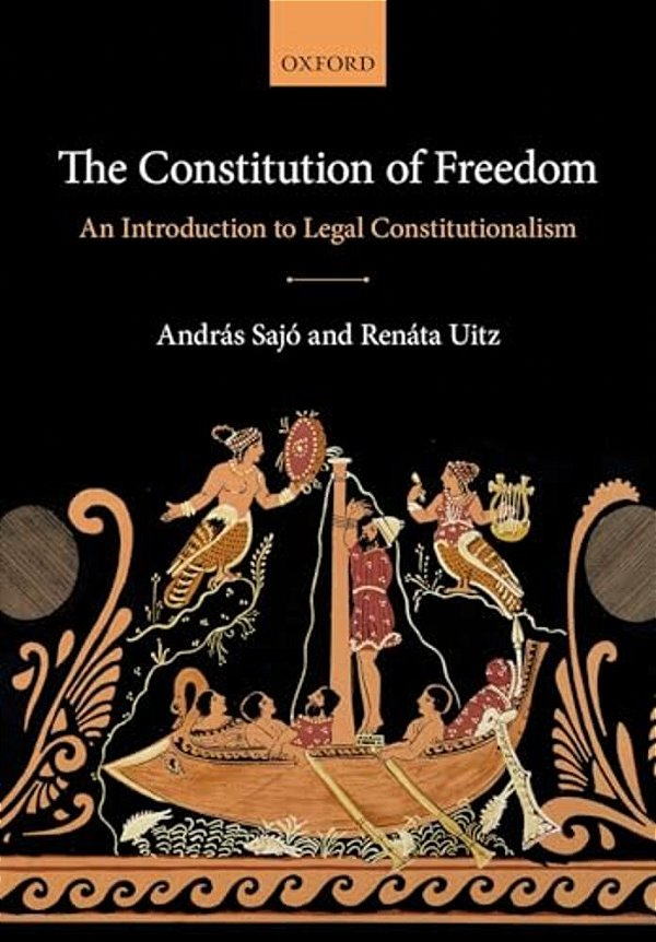 Constitution Of Freedom: An Introduction To Legal Constitutionalism-..