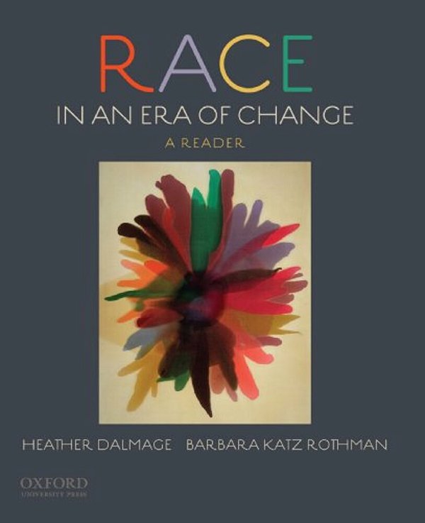 Race In An Era Of Change: A Reader-..