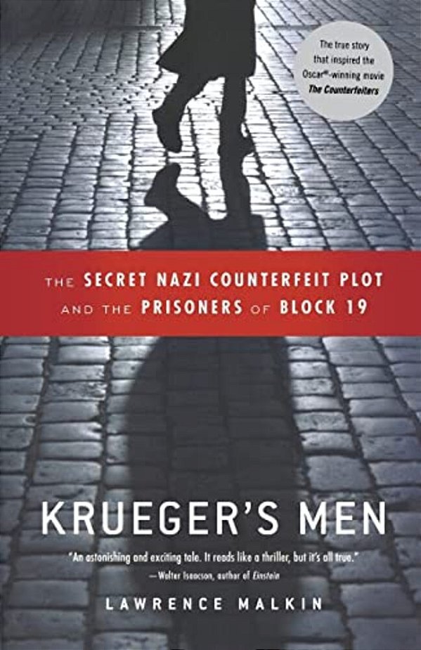 Krueger's Men: The Secret Nazi Counterfeit Plot And The Prisoners Of Block 19-..