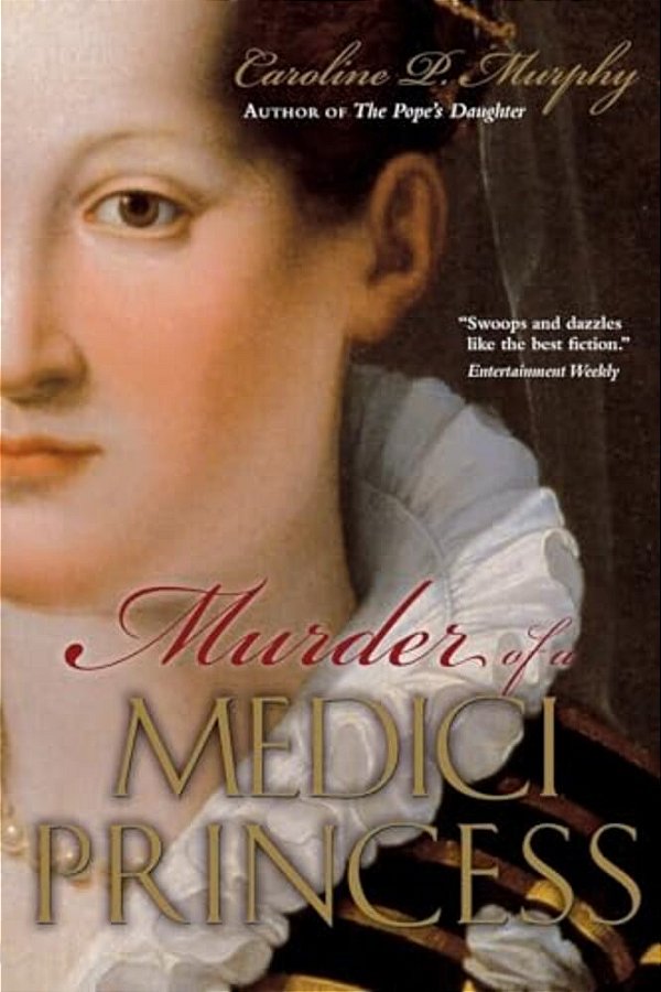 Murder Of A Medici Princess-..