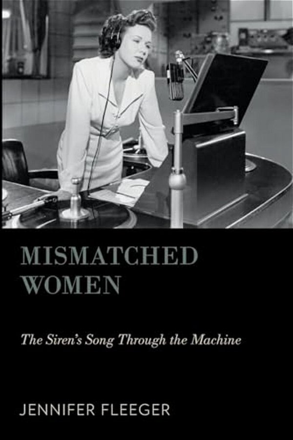 Mismatched Women: The Siren's Song Through The Machine-..