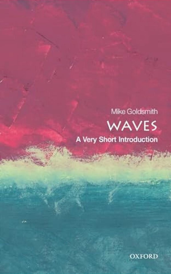 Waves: A Very Short Introduction-..