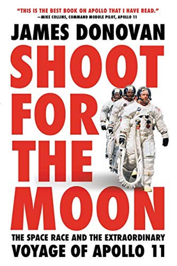 Shoot For The Moon: The Space Race And The Extraordinary Voyage Of Apollo 11-..