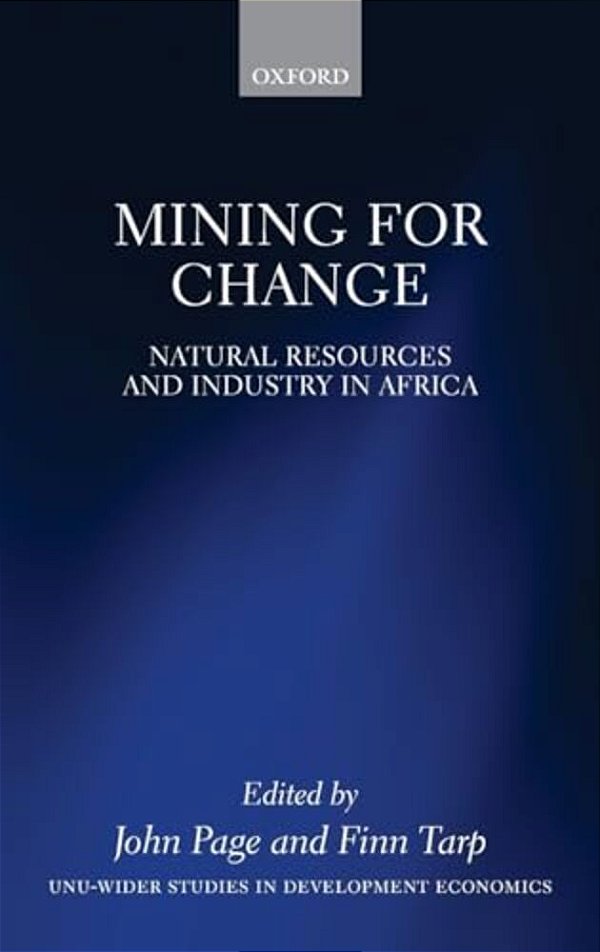 Mining For Change: Natural Resources And Industry In Africa-..