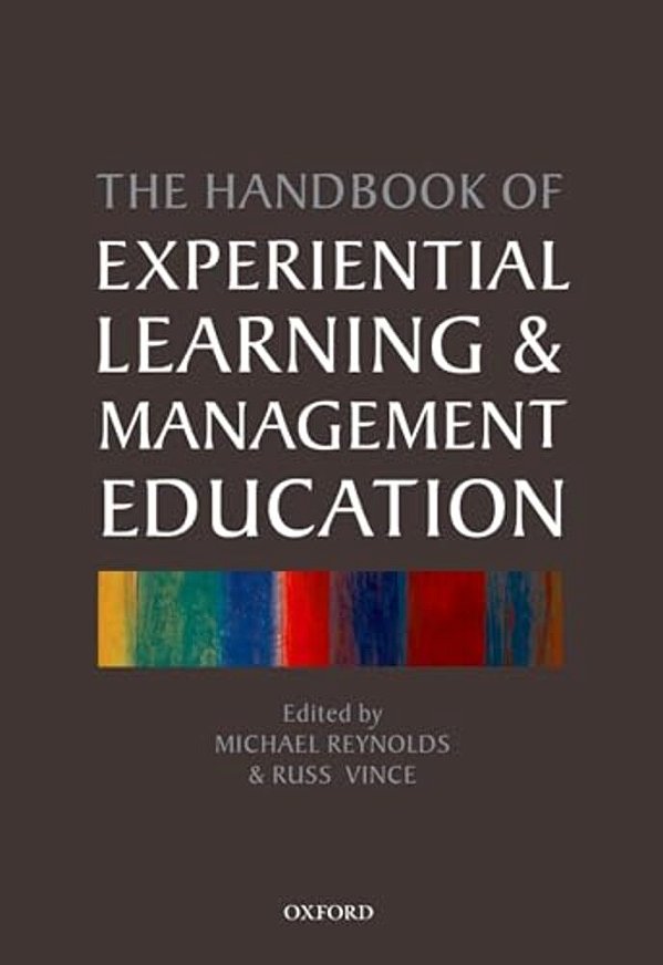 The Handbook Of Experiential Learning And Management Education-..