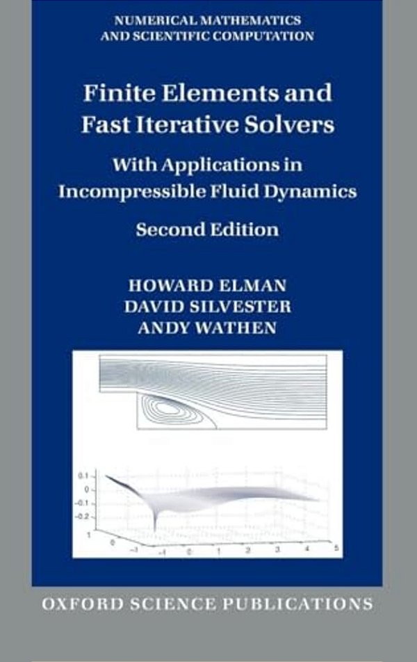 Finite Elements And Fast Iterative Solvers-..