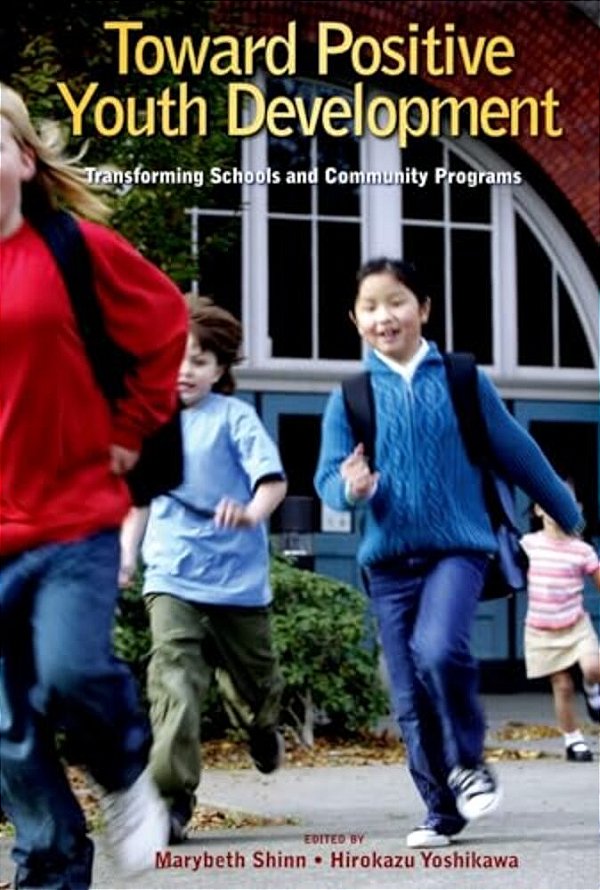Toward Positive Youth Development: Transforming Schools And Community Programs-..