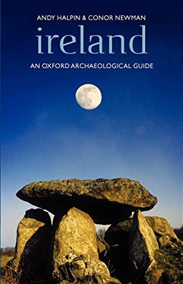 Ireland: An Oxford Archaeological Guide-..