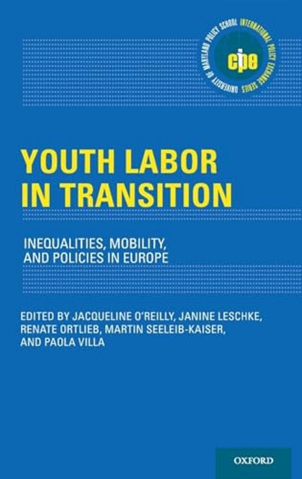 Youth Labor In Transition: Inequalities, Mobility, And Policies In Europe-..