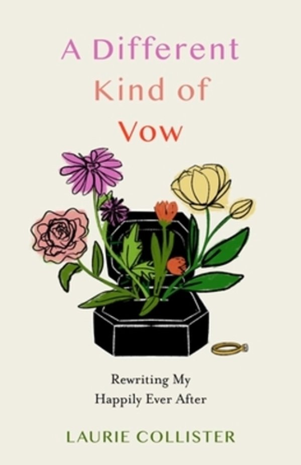 A Different Kind Of Vow: Rewriting My Happily Ever After-..