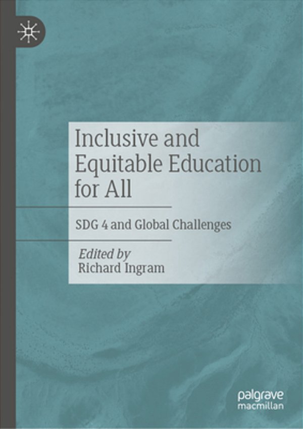 Inclusive And Equitable Education For All: Sdg 4 And Global Challenges-..