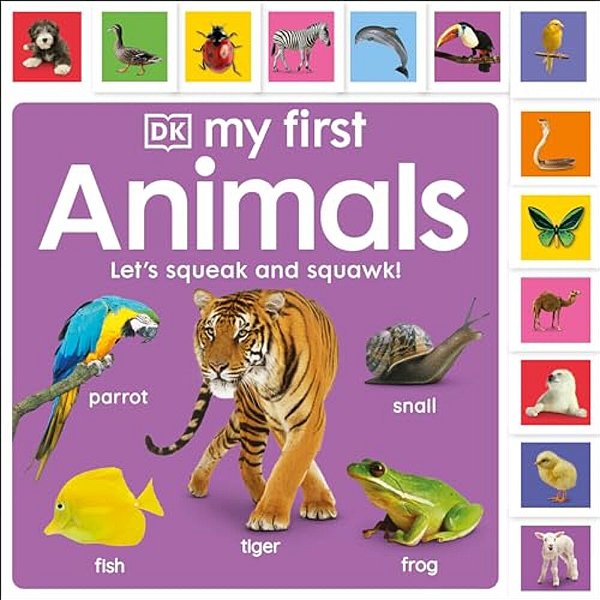 My First Animals: Let's Squeak And Squawk!-..