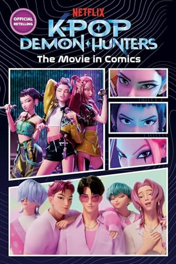 Kpop Demon Hunters: The Movie In Comics: The Official Retelling In Comic Form-..