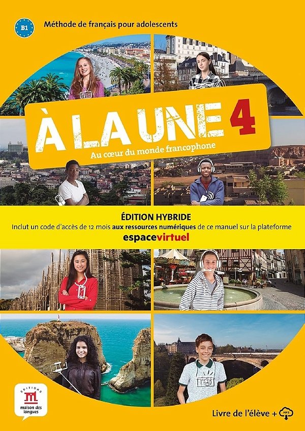 A La Une 4 - Livre De L'Eleve B1 - Edition Hybride..-