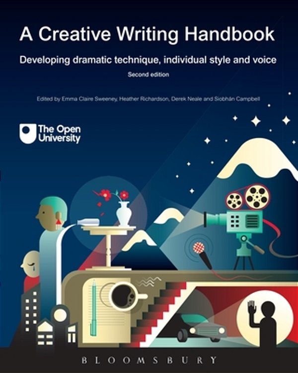 A Creative Writing Handbook: Developing Dramatic Technique, Individual Style And Voice-..