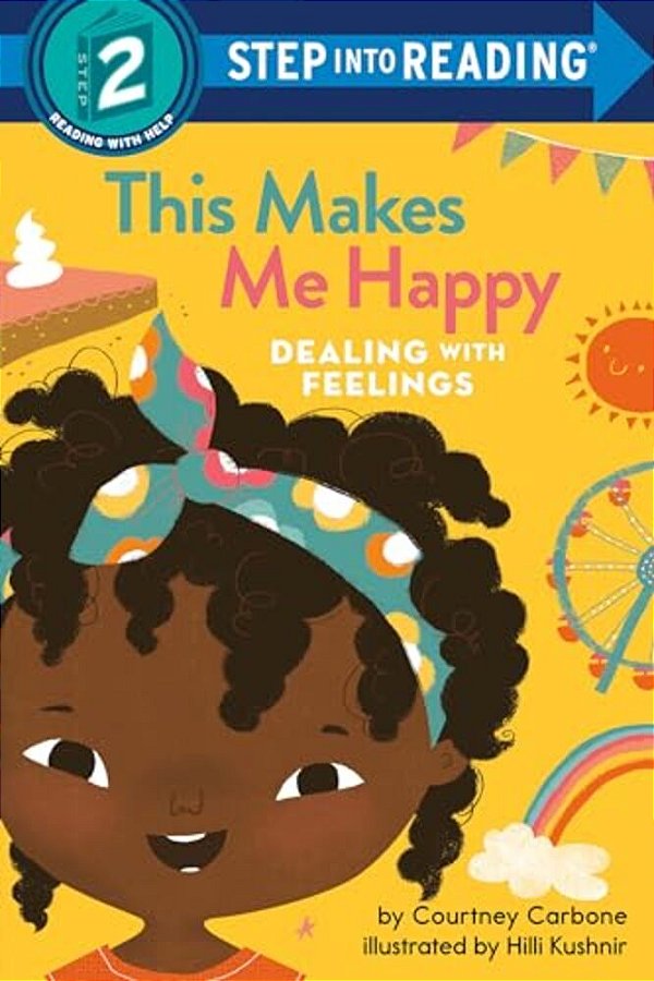 This Makes Me Happy: Dealing With Feelings-..