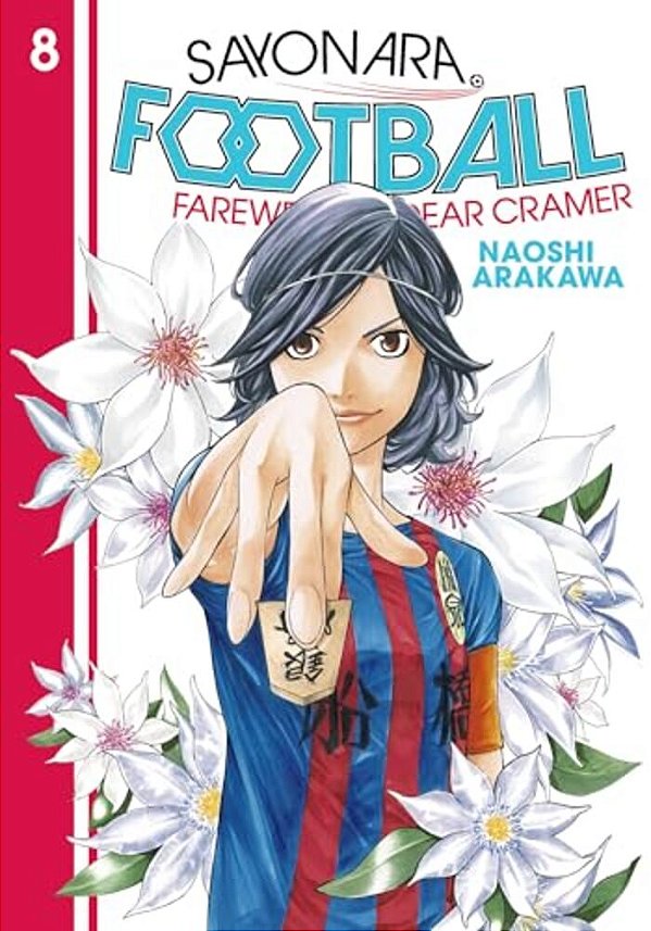 Sayonara, Football 8: Farewell, My Dear Cramer-..