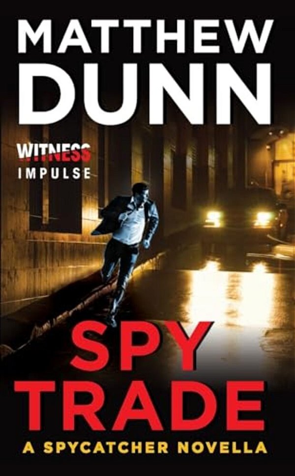 Spy Trade: A Spycatcher Novella-..