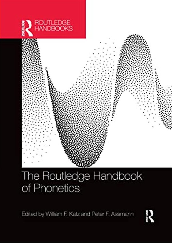 The Routledge Handbook Of Phonetics-..