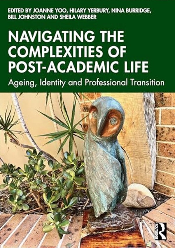 Navigating The Complexities Of Post-Academic Life: Ageing, Identity And Professional Transition-..