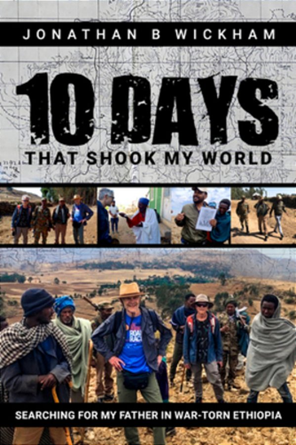 Ten Days That Shook My World: Searching For My Father In War-Torn Ethiopia-..