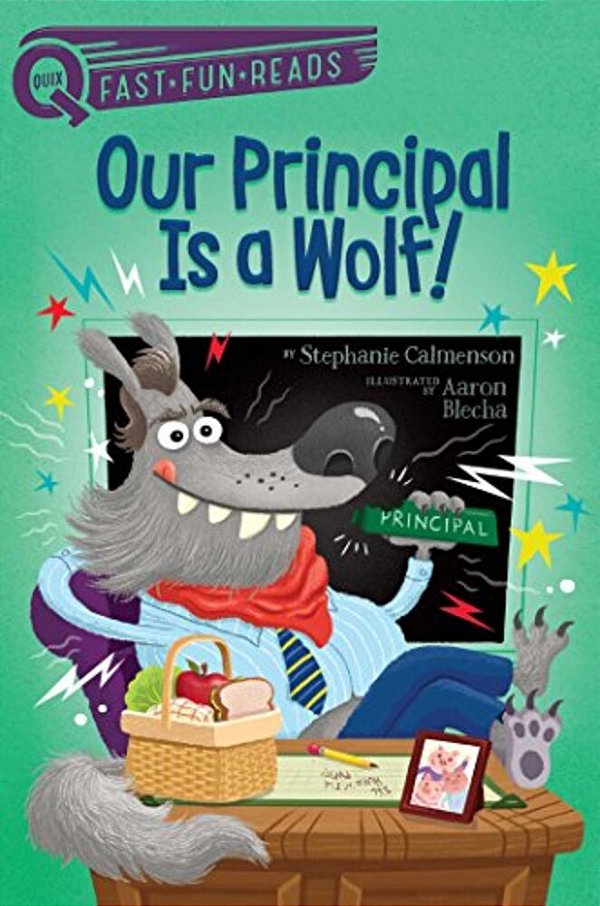 Our Principal Is A Wolf!: A Quix Book-..