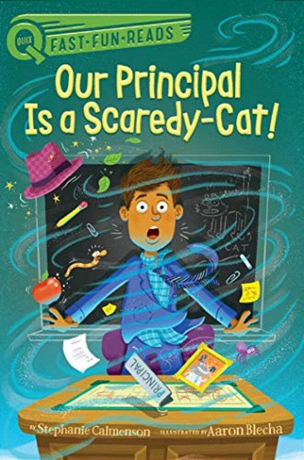 Our Principal Is A Scaredy-Cat!: A Quix Book-..