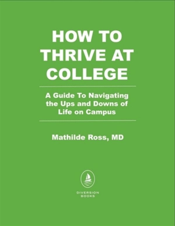 How To Thrive At College: A Guide To The Ups And Downs Of Mental Health On Campus-..