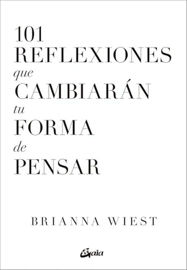 101 Reflexiones Que Cambiarán Tu Forma De Pensar-..