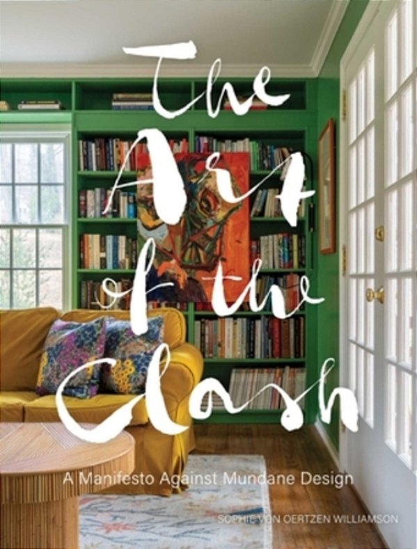 The Art Of The Clash: A Manifesto Against Mundane Design-..