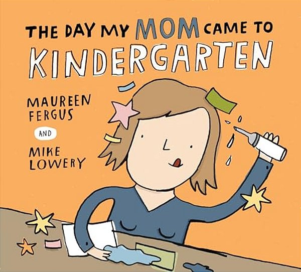 The Day My Mom Came To Kindergarten-..