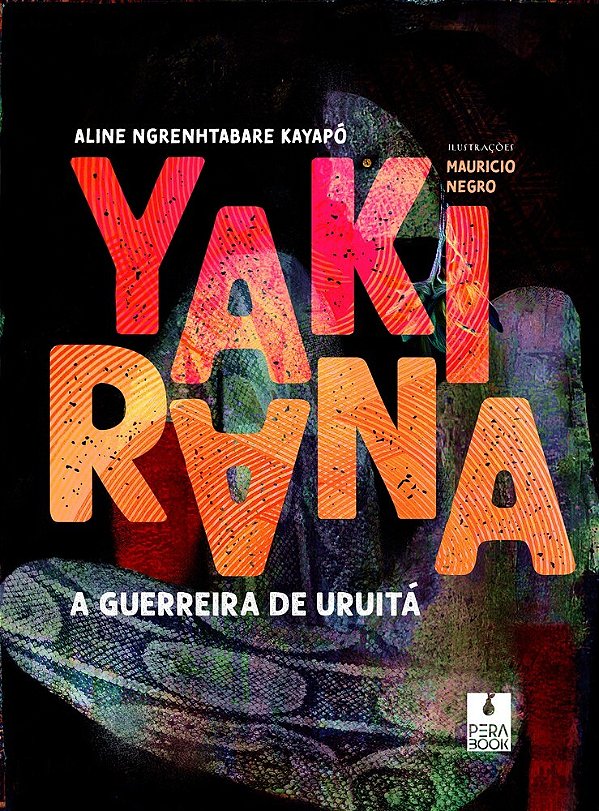 Yakirana, A Guerreira De Uruita