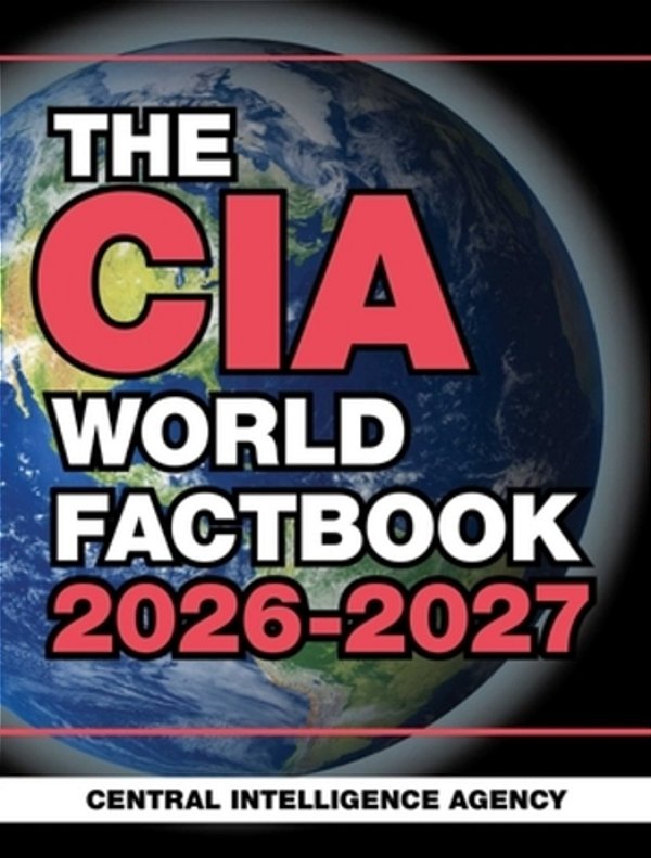 The Cia World Factbook 2026-2027-..