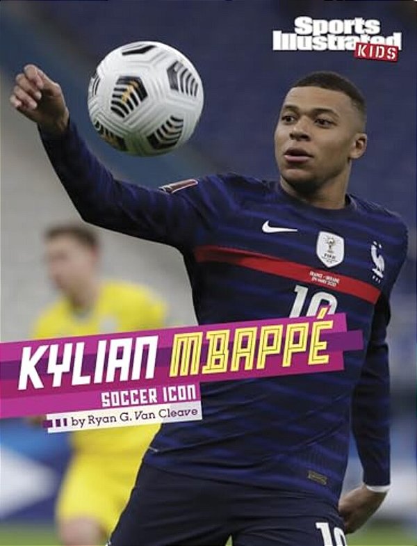 Kylian Mbappé: Soccer Icon-..