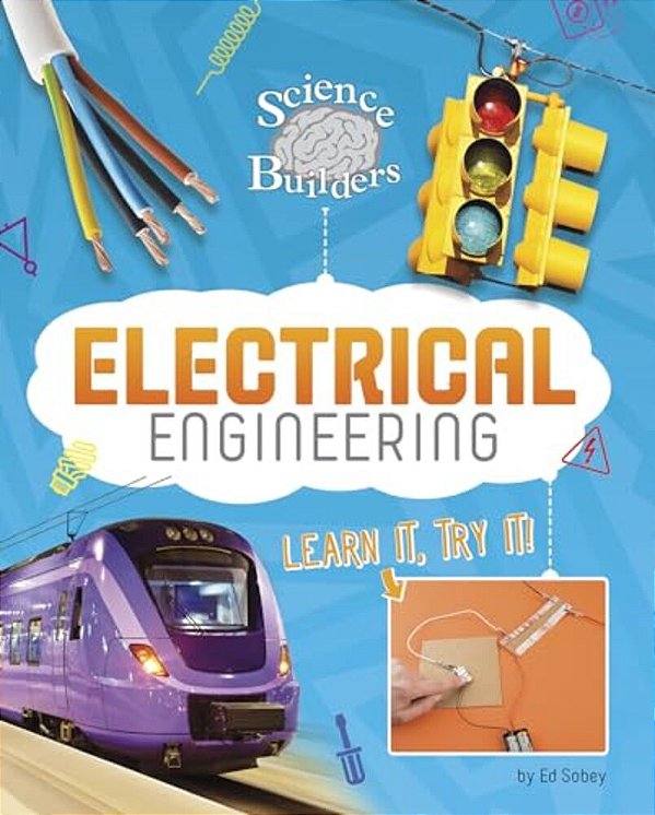 Electrical Engineering: Learn It, Try It!-..