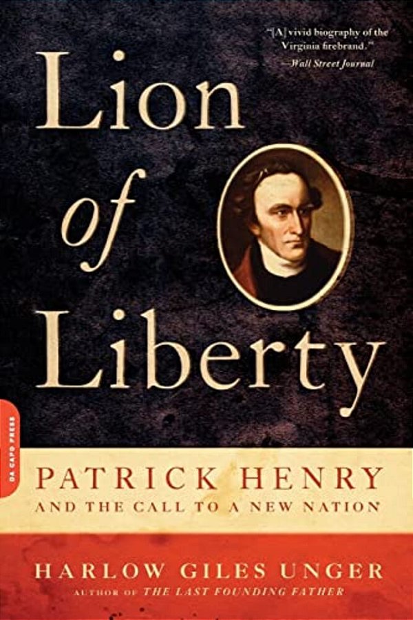 Lion Of Liberty: Patrick Henry And The Call To A New Nation-..