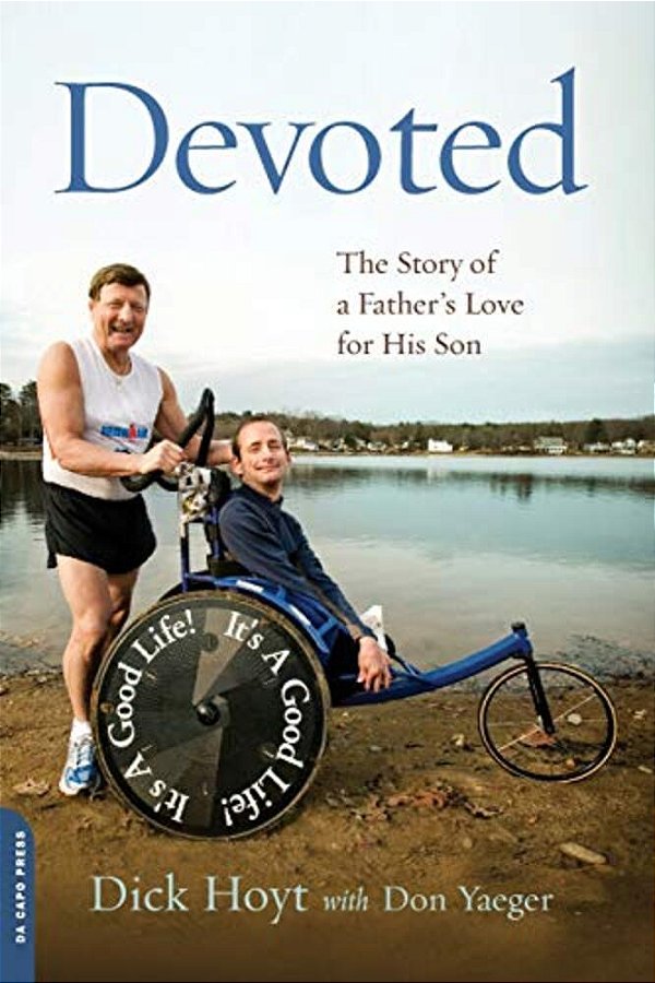 Devoted: The Story Of A Father's Love For His Son-..