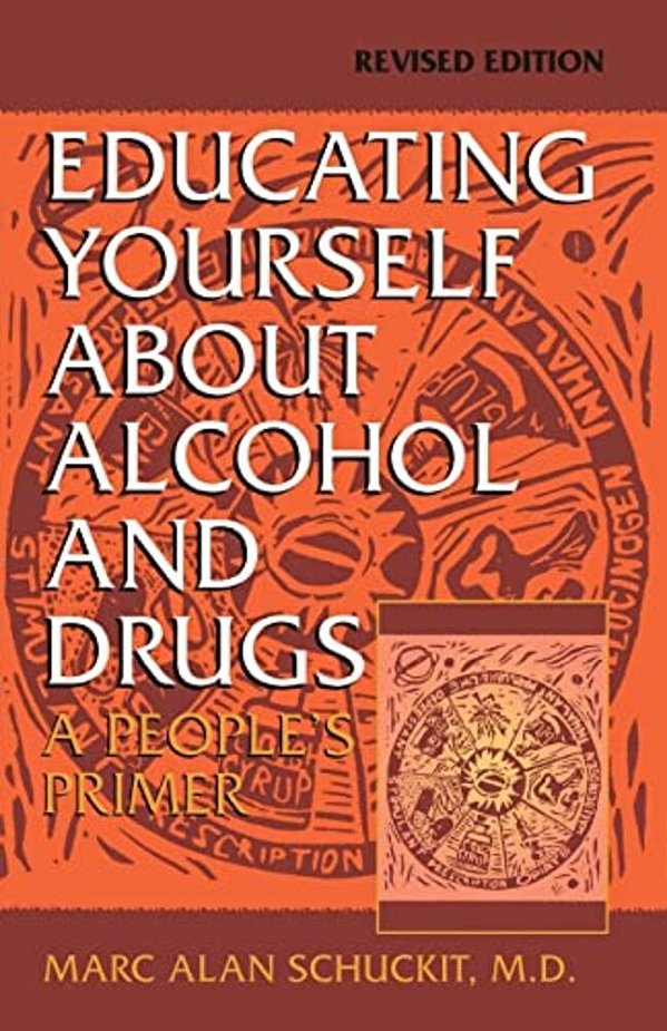 Educating Yourself About Alcohol And Drugs: A People's Primer, Revised Edition-..